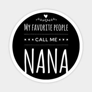 My Favorite People Call Me Nana Magnet